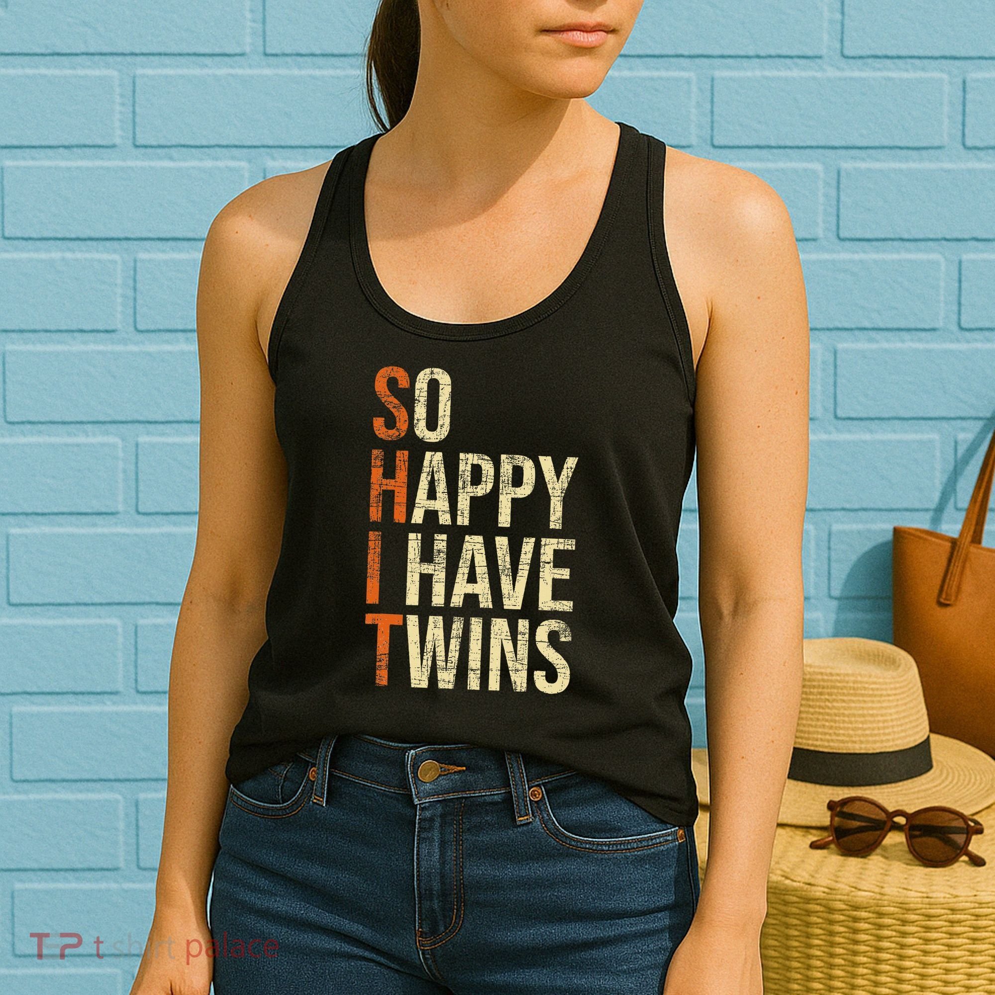 So Happy I Have Twins Twin Dad Father Mother Of Twins Women's Tank Top