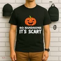 So Handsome Its Scary Funny Halloween T-Shirt thumb 6