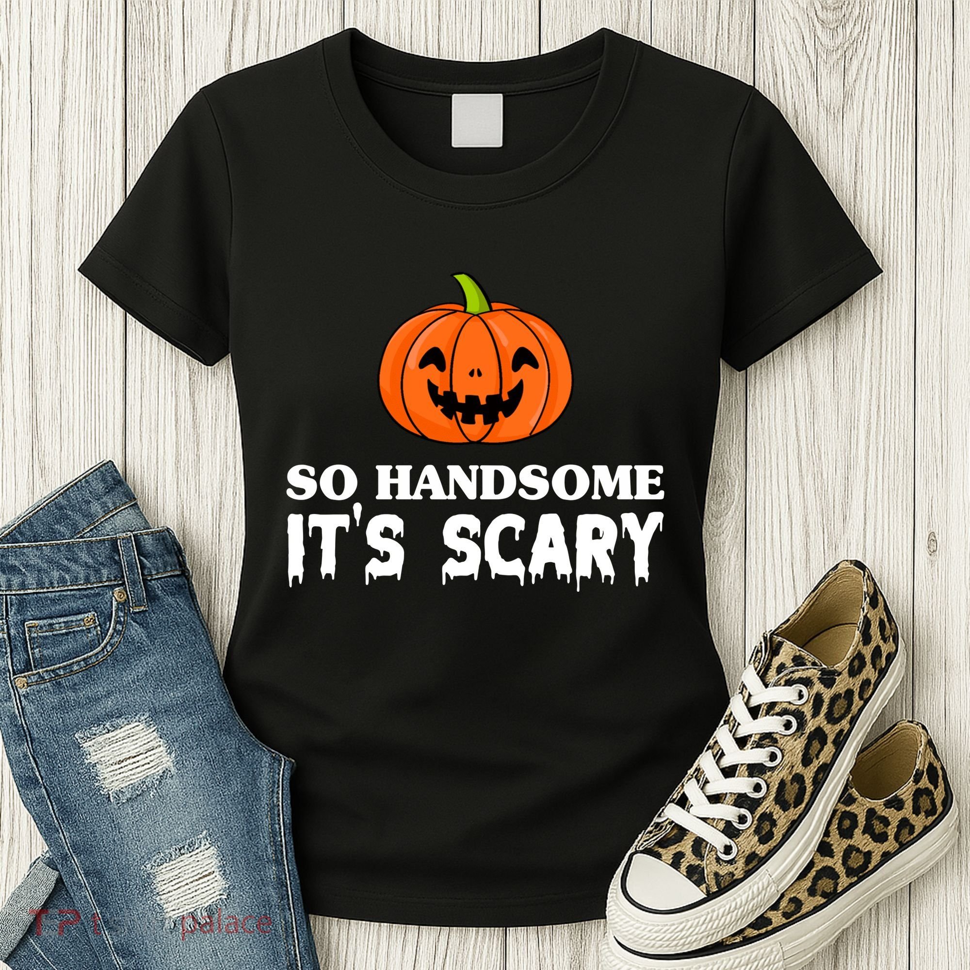 So Handsome Its Scary Funny Halloween Women's T-Shirt