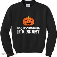 So Handsome Its Scary Funny Halloween Kids Sweatshirt thumb 0