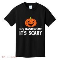So Handsome Its Scary Funny Halloween Kids T-Shirt thumb 0