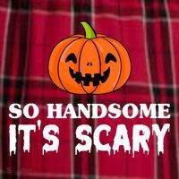 So Handsome Its Scary Funny Halloween Men's Flannel Plaid Pajama Pants thumb 2