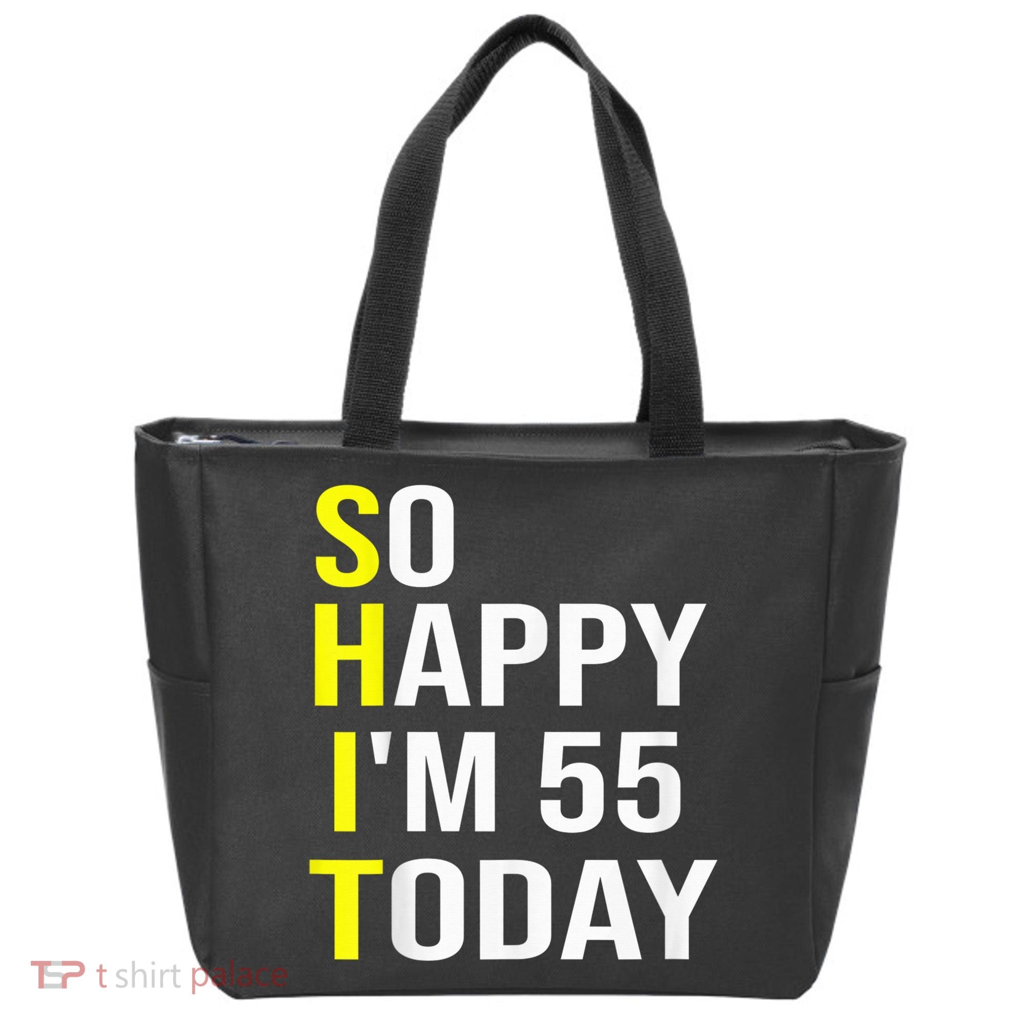 So Happy I'm 55 Today Fifty Five Years Old 55th Birthday Tote Bag