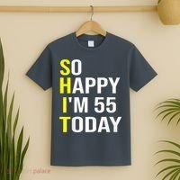 So Happy I'm 55 Today Fifty Five Years Old 55th Birthday T-Shirt thumb 2