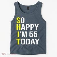 So Happy I'm 55 Today Fifty Five Years Old 55th Birthday Tank Top thumb 2
