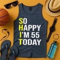 So Happy I'm 55 Today Fifty Five Years Old 55th Birthday Tank Top thumb 4