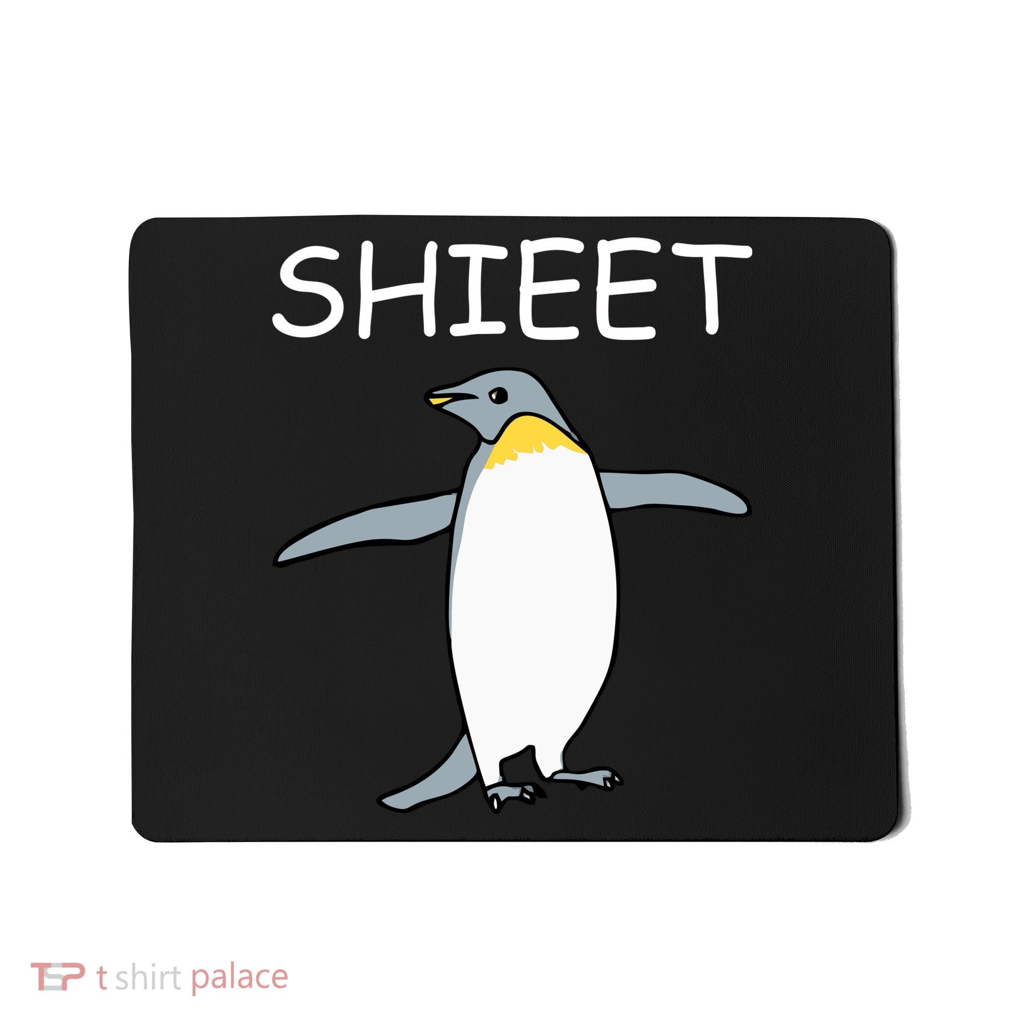 Shieet Funny Penguin Mousepad