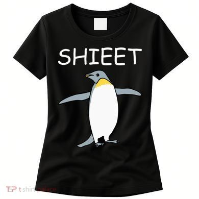 Shieet Funny Penguin Women's T-Shirt