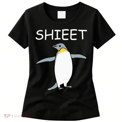 Shieet Funny Penguin Women's T-Shirt