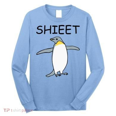 Shieet Funny Penguin Long Sleeve Shirt