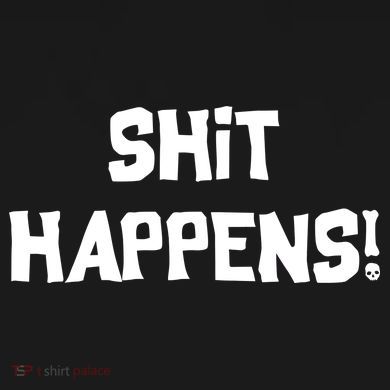 Shit happens V-Neck T-Shirt