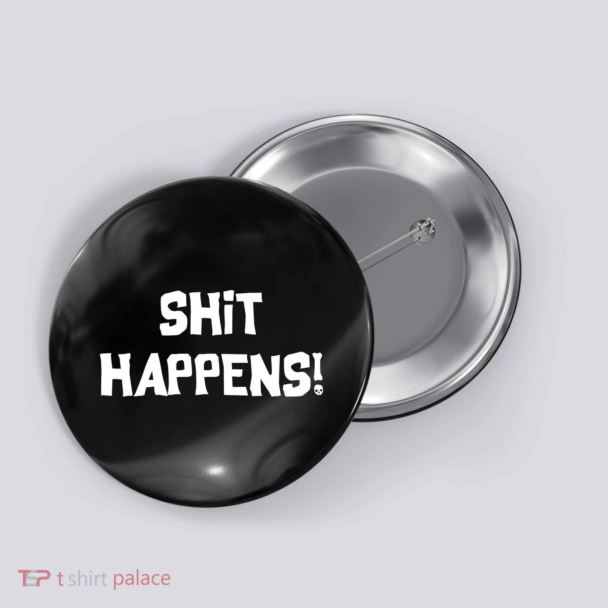 Shit happens Button