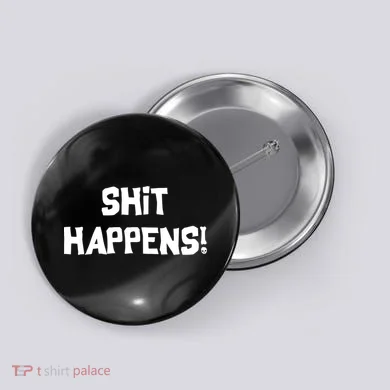 Shit happens Button