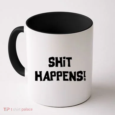 Shit happens Coffee Mug
