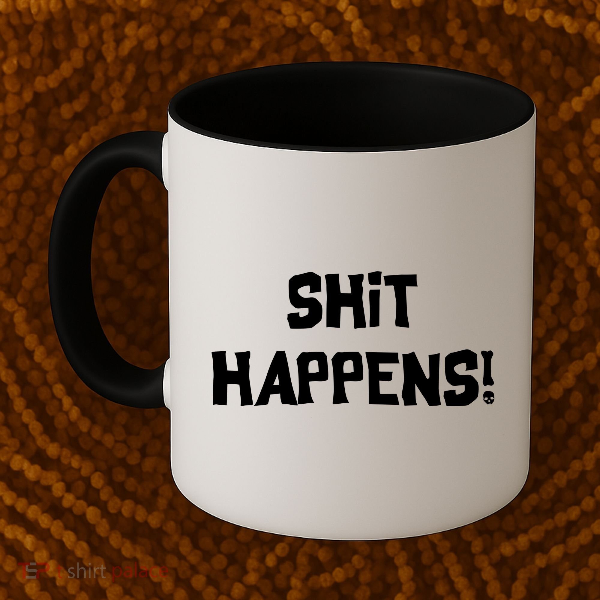 Shit happens Coffee Mug