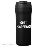Shit happens 24oz Duet Stainless Steel Tumbler thumb 0