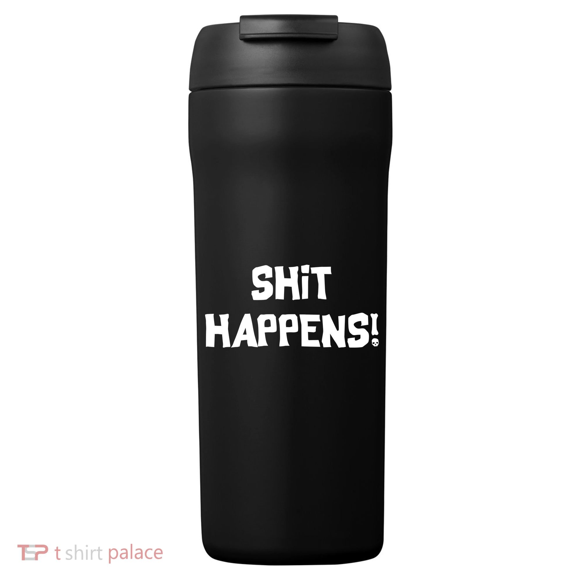 Shit happens 24oz Duet Stainless Steel Tumbler