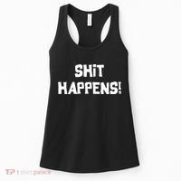 Shit happens Women's Tank Top thumb 0