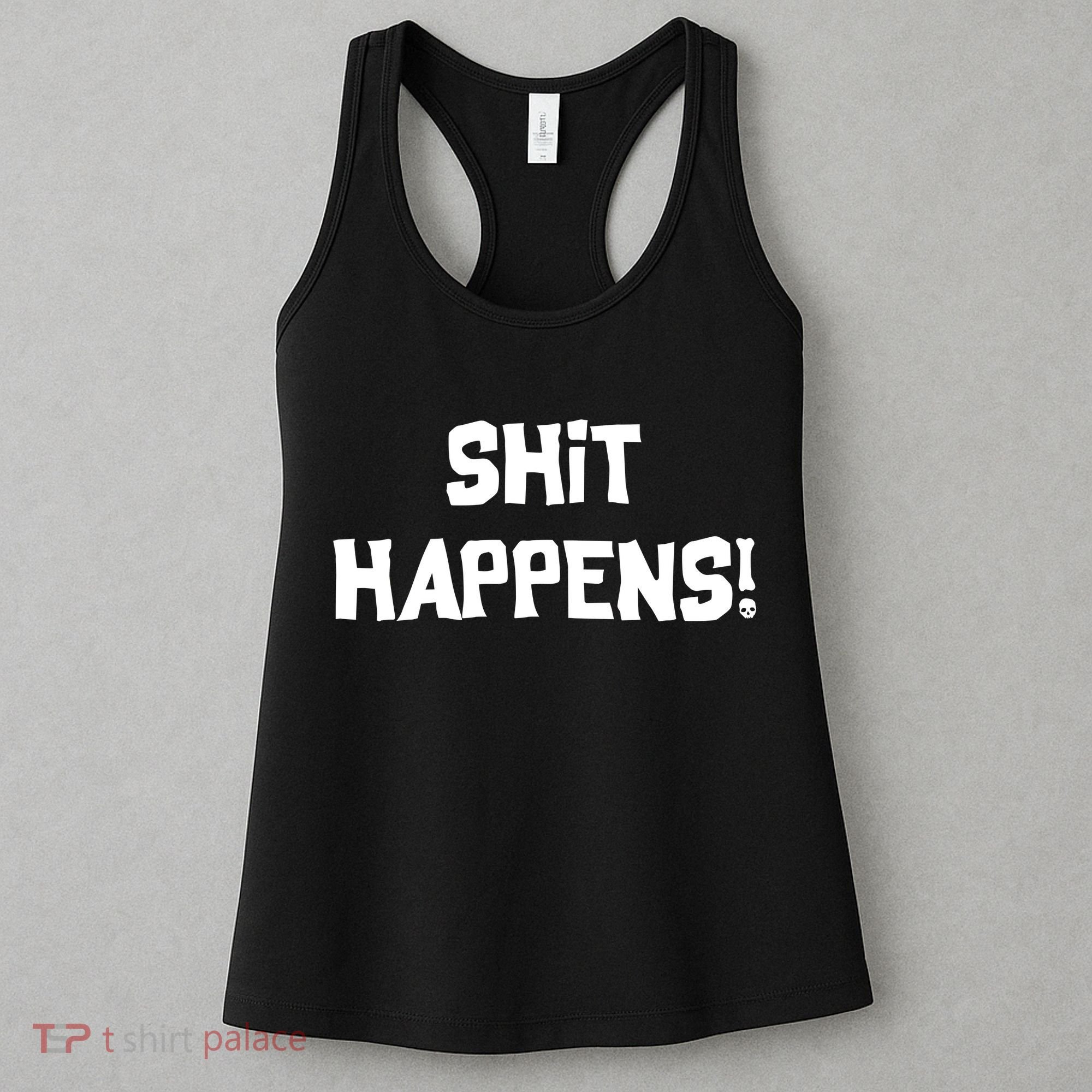 Shit happens Women's Tank Top