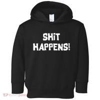 Shit happens Toddler Hoodie thumb 0