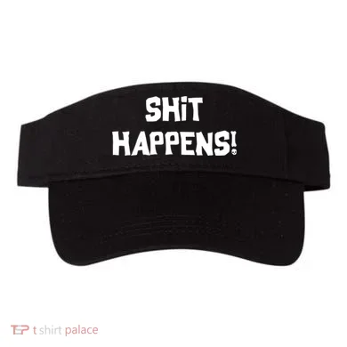 Shit happens Visor