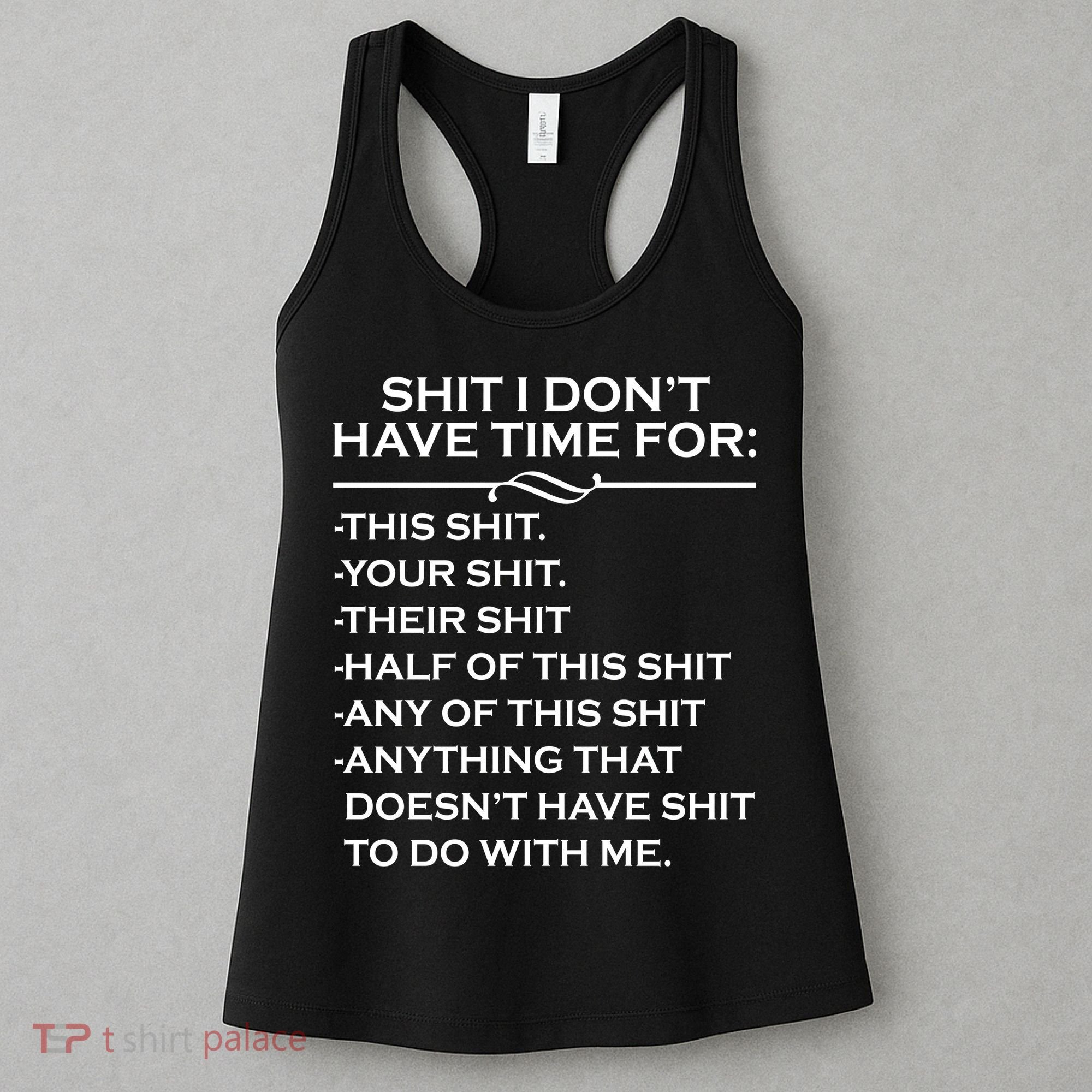 Shit I Don't Have Time For List Women's Tank Top