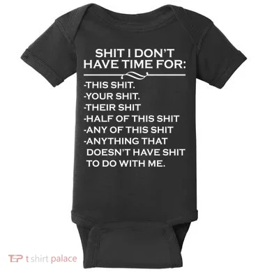 Shit I Don't Have Time For List Baby Bodysuit