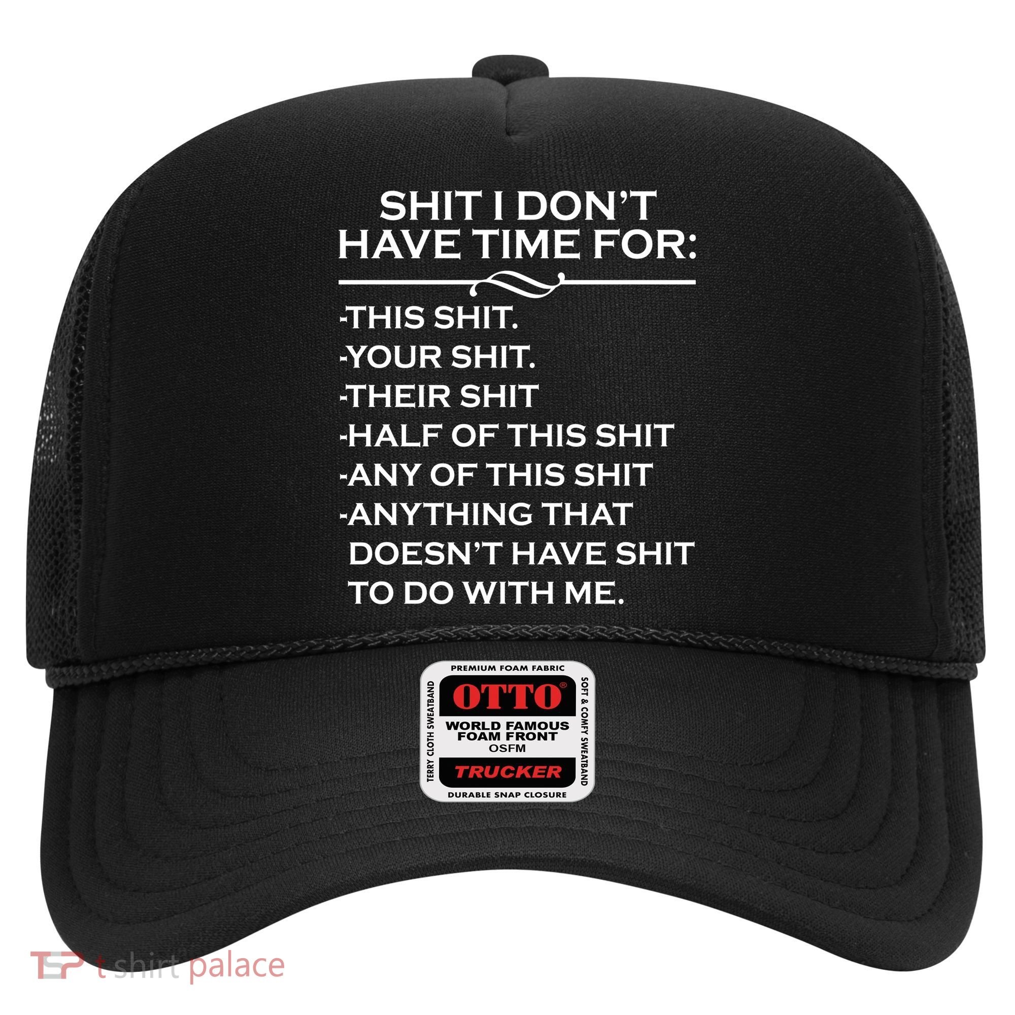 Shit I Don't Have Time For List Hat