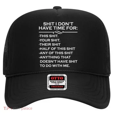 Shit I Don't Have Time For List Hat