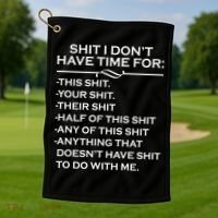 Shit I Don't Have Time For List Golf Towel thumb 1
