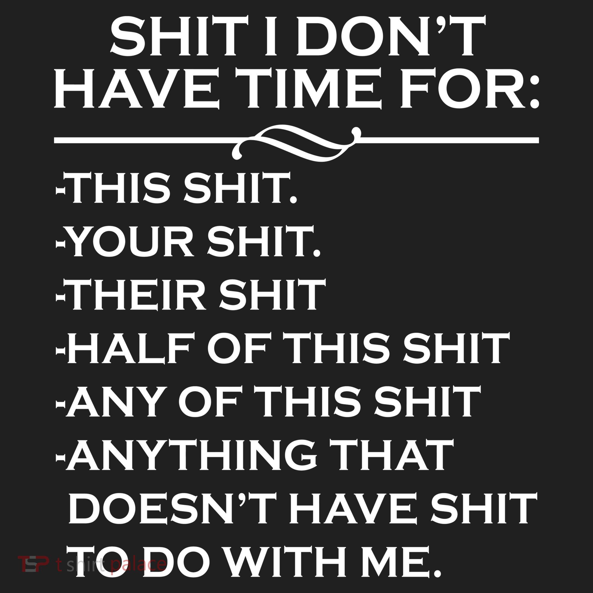 Shit I Don't Have Time For List Golf Towel