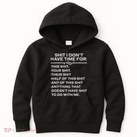 Shit I Don't Have Time For List Kids Hoodie thumb 0