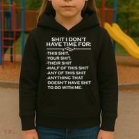 Shit I Don't Have Time For List Kids Hoodie thumb 3