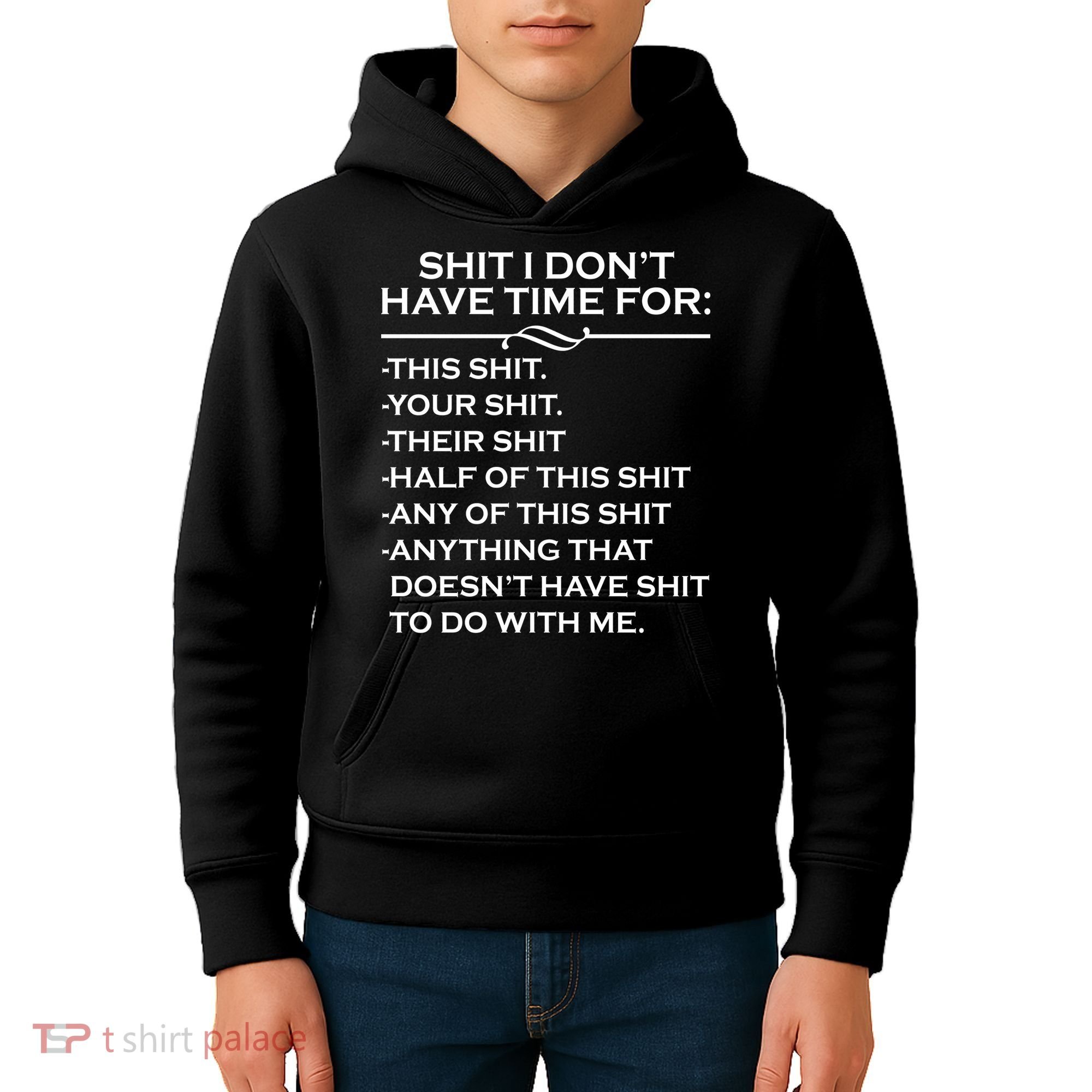Shit I Don't Have Time For List Kids Hoodie