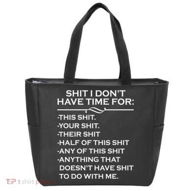 Shit I Don't Have Time For List Bag