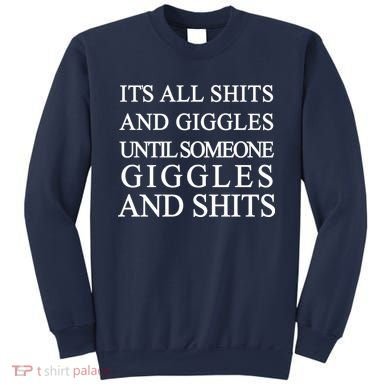 Shits And Giggles Funny Meme Sweatshirt