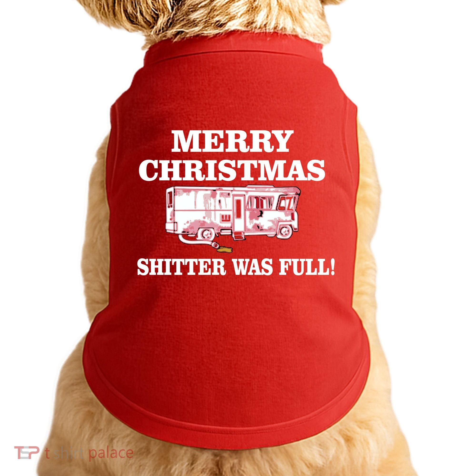 Shitter Was Full Funny Christmas Doggie Tank