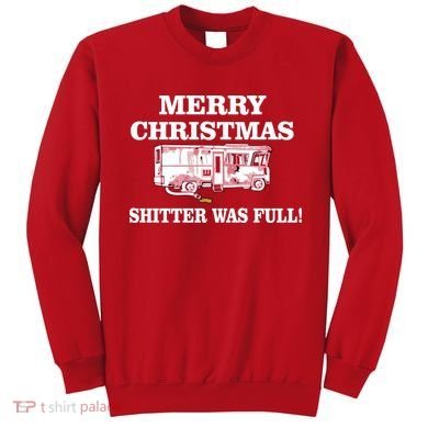 Shitter Was Full Funny Christmas Sweatshirt