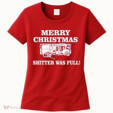 Shitter Was Full Funny Christmas Women's T-Shirt