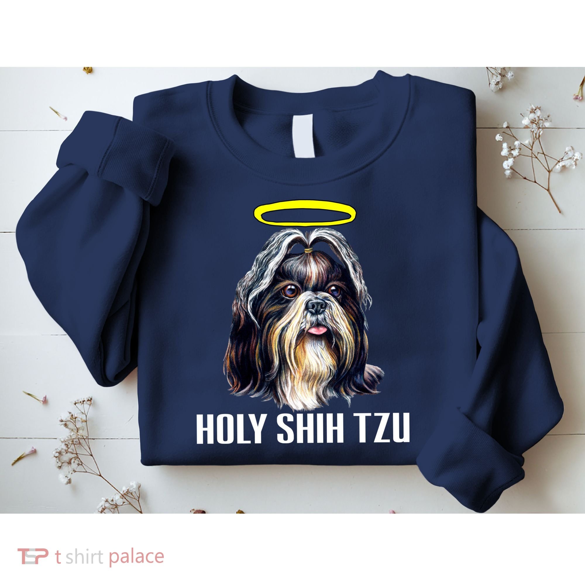 Shitzu Dog Holy Shih Tzu Sweatshirt