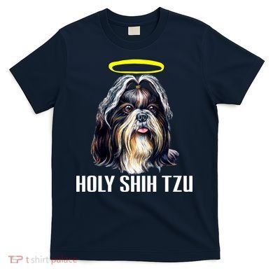Shitzu Dog Holy Shih Tzu T-Shirt