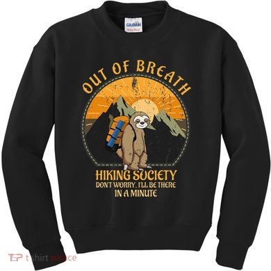 Sloth Hiker Joke Out Of Breath Hiking Society Kids Sweatshirt