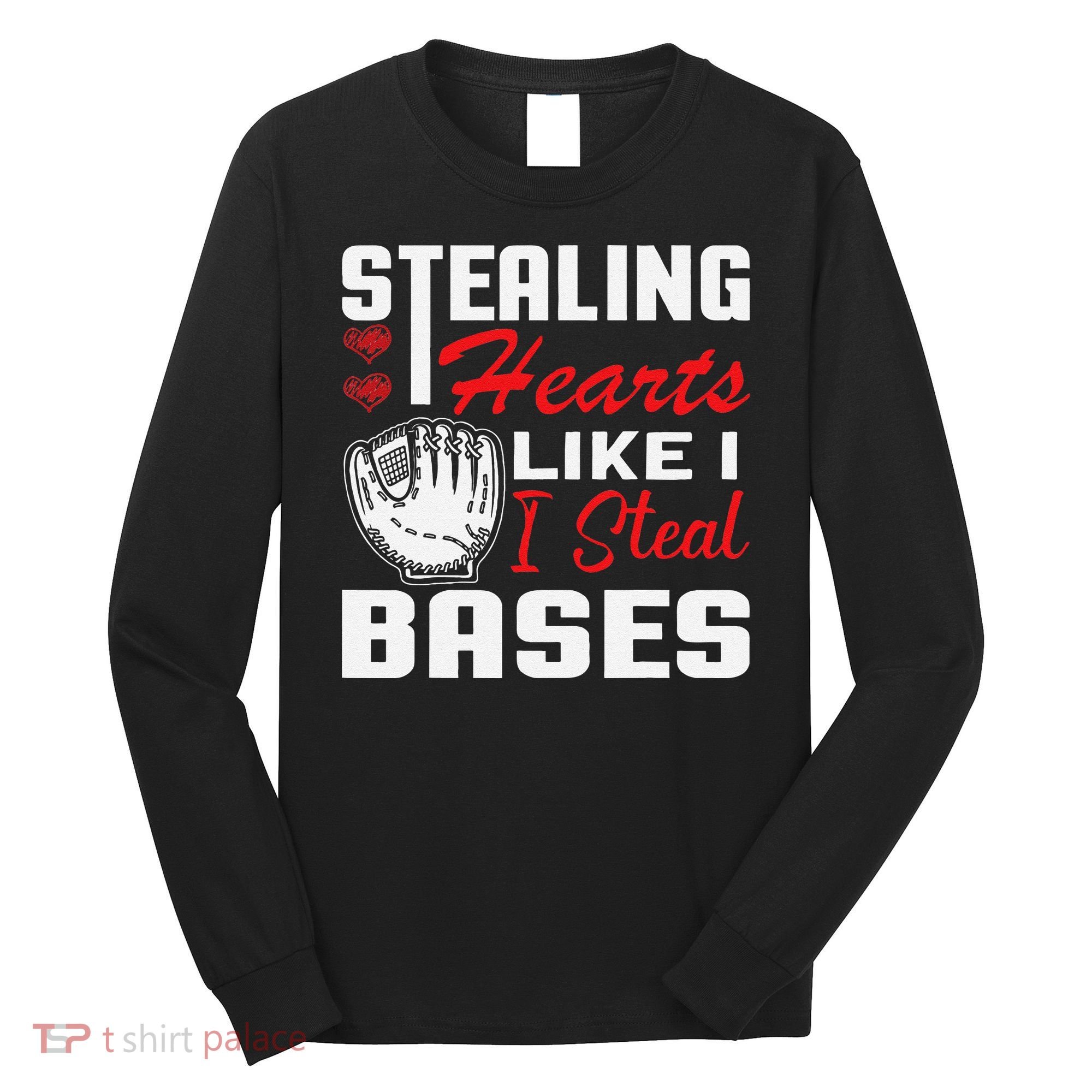Stealing Hearts Like I Steal Bases Baseball Valentine's Day Long Sleeve Shirt