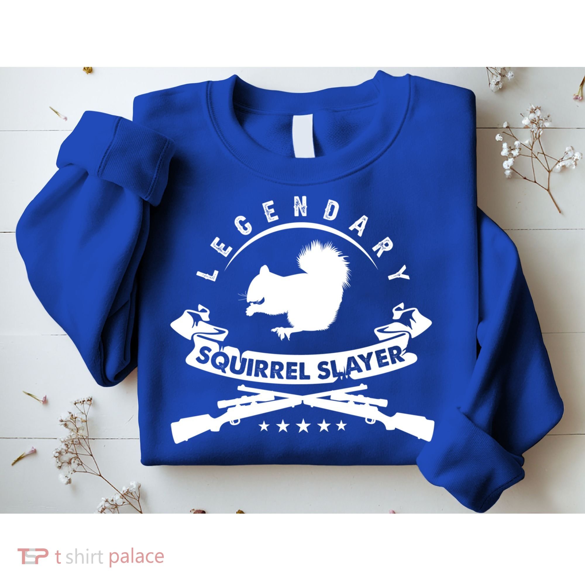 Squirrel Hunter Legendary Squirrel Slayer Squirrel Hunting Cool Gift Sweatshirt