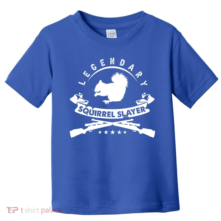 Squirrel Hunter Legendary Squirrel Slayer Squirrel Hunting Cool Gift Toddler T-Shirt