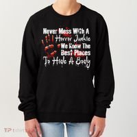 Scary Horror Movie Mess With A Horror Movie Junkie Women's Sweatshirt thumb 0