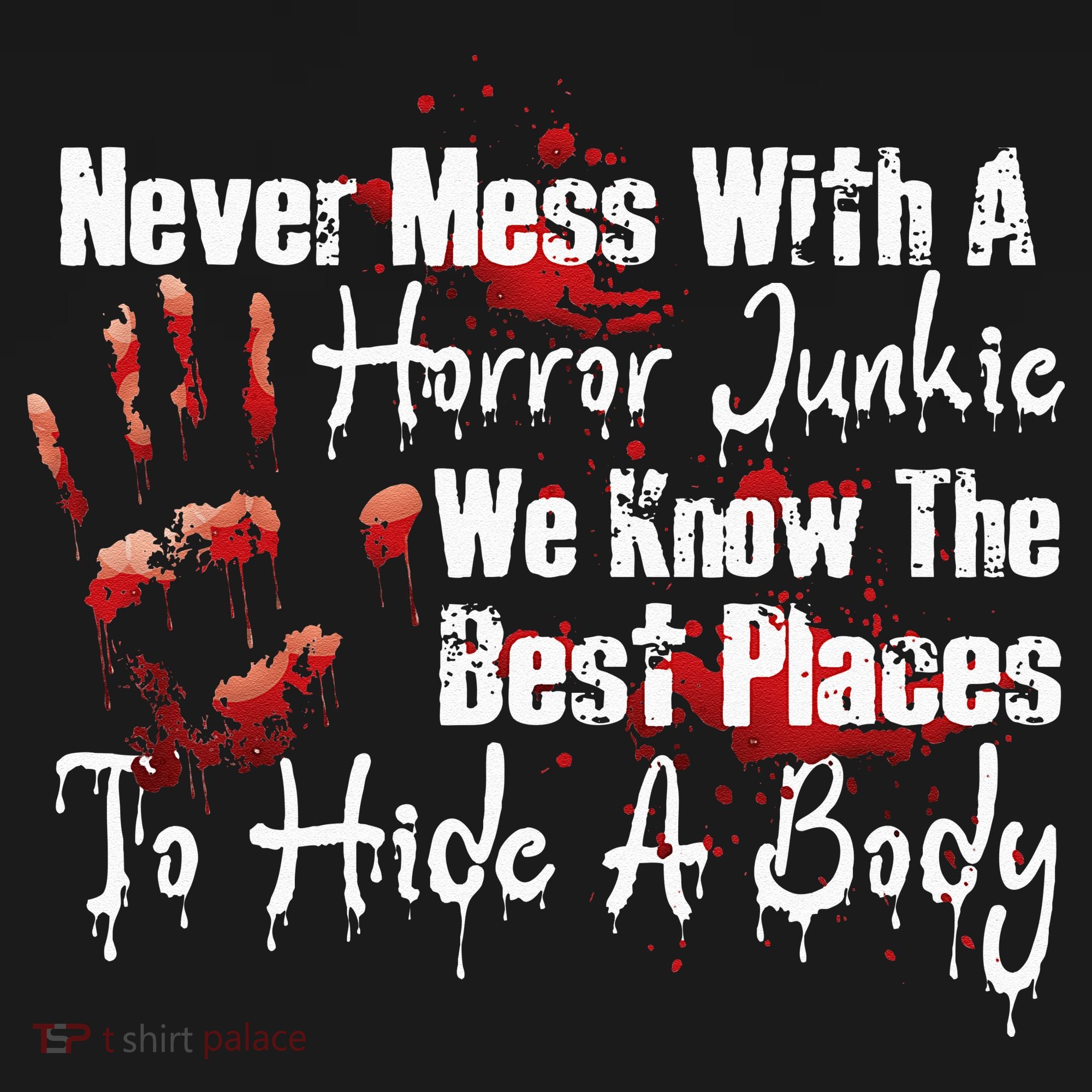 Scary Horror Movie Mess With A Horror Movie Junkie T-Shirt