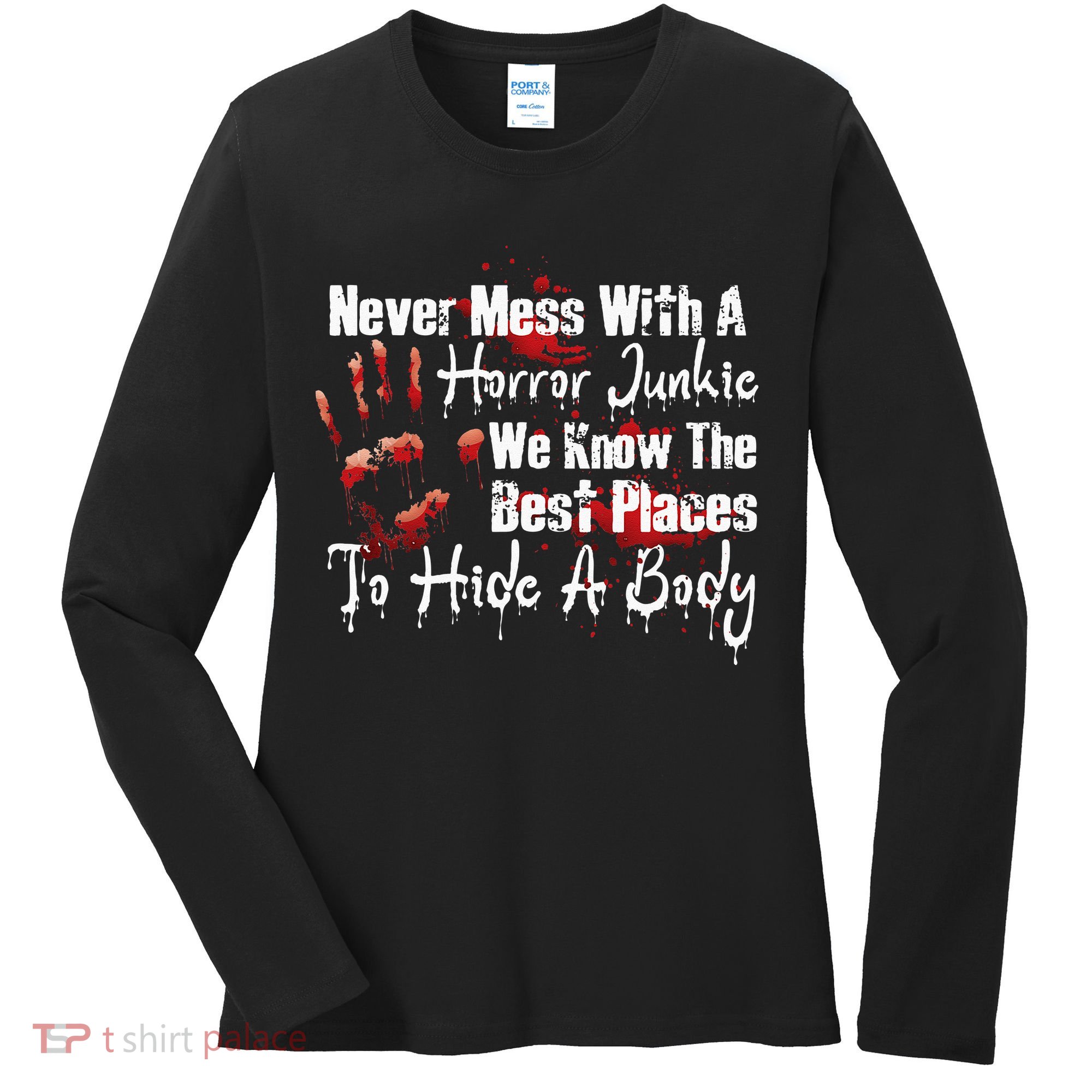 Scary Horror Movie Mess With A Horror Movie Junkie Women's Long Sleeve Shirt