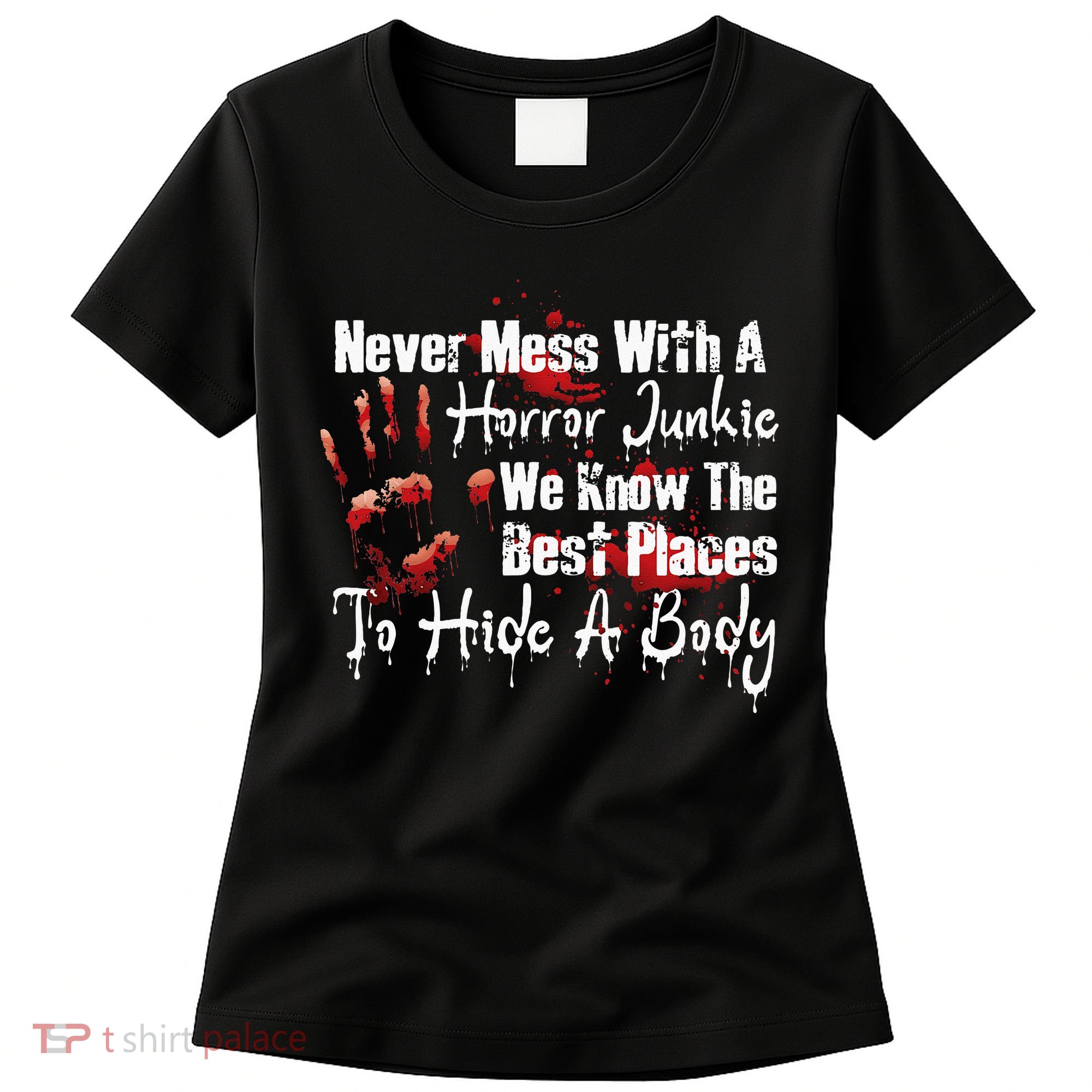 Scary Horror Movie Mess With A Horror Movie Junkie Women's T-Shirt
