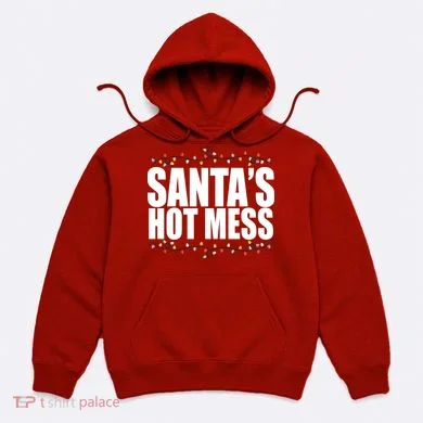 Santas Hot Mess Hoodie